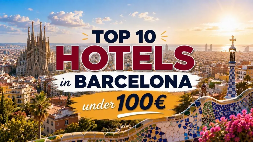 Where to Stay in Barcelona Best Budget Hotels and Areas to Consider in 2026